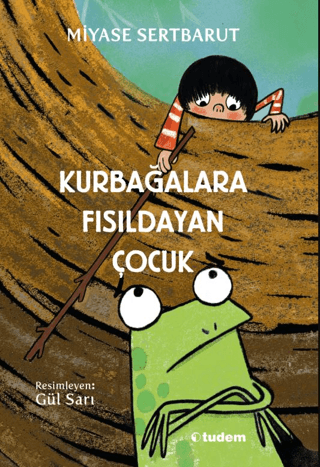 Kurbağalara Fısıldayan Çocuk Miyase Sertbarut