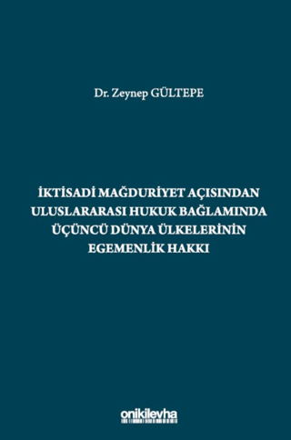 İktisadi Mağduriyet Açısından Uluslararası Hukuk Bağlamında Üçüncü Dün