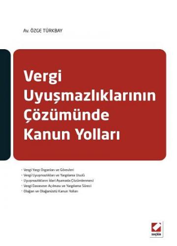 Vergi Uyuşmazlıklarının Çözümünde Kanun Yolları Özge Türkbay