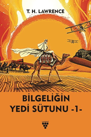 Bilgeliğin Yedi Sütunu Kitap 1 Thomas Edward Lawrence