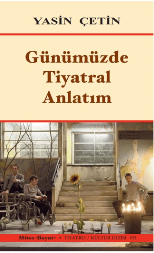 Günümüzde Tiyatral Anlatım Yasin Çetin