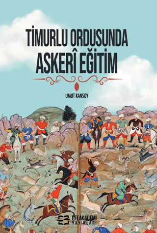 Timurlu Ordusunda Askeri Eğitim Umut Kansoy