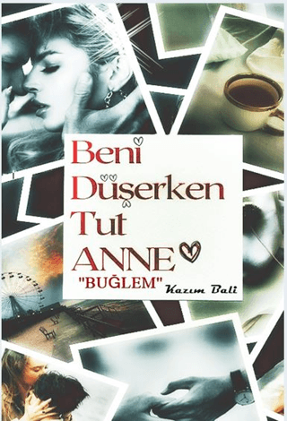 Beni Düşerken Tut Anne Kazım Bali