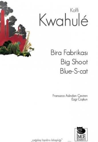 Bira Fabrikası - Big Shoot - Blue-S-Cat Koffi Kwahule