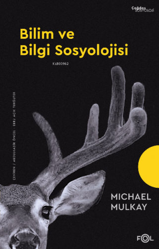 Bilim ve Bilgi Sosyolojisi Michael Mulkay