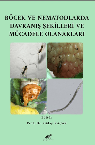 Böcek ve Nematodlarda Davranış Şekilleri ve Mücadele Olanakları Gülay 