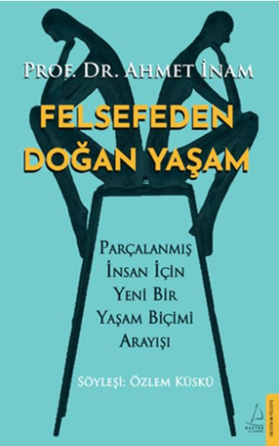 Felsefeden Doğan Yaşam Ahmet İnam