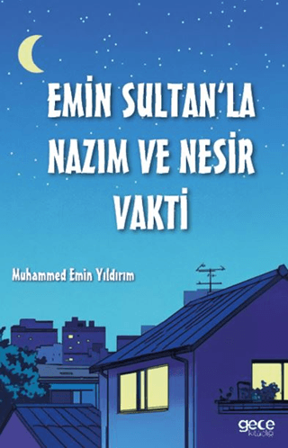 Emin Sultan’la Nazım ve Nesir Vakti Muhammed Emin Yıldırım