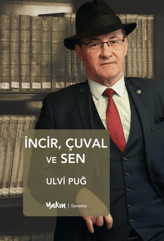 İncir, Çuval ve Sen Ulvi Puğ