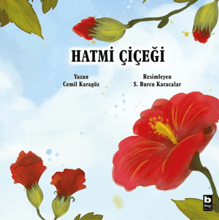 Çocuk Kitapları,Hikaye, - Bilgi Yayınevi - Hatmi Çiçeği