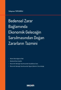 Bedensel Zarar Bağlamında Ekonomik Geleceğin Sarsılmasından Doğan Zara