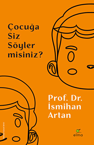 Çocuğa Siz Söyler misiniz? İsmihan Artan