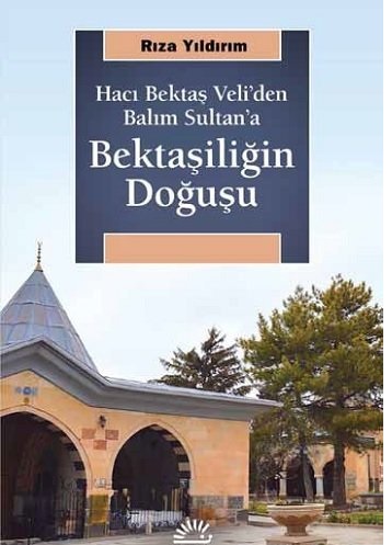 Bektaşiliğin Doğuşu Rıza Yıldırım