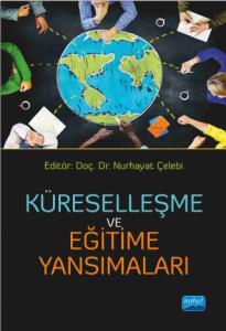 Küreselleşme ve Eğitime Yansımaları Nurhayat Çelebi