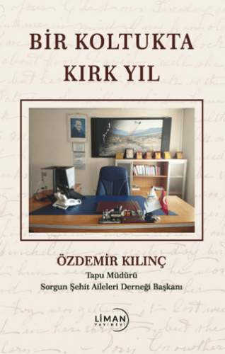 Bir Koltukta Kırk Yıl Özdemir Kılınç