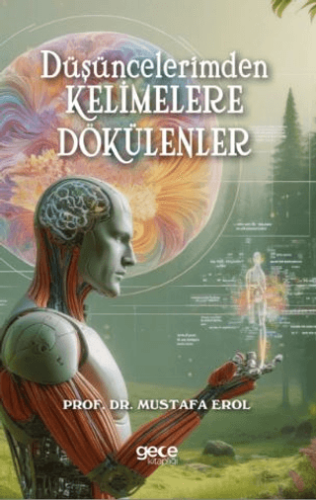 Düşüncelerimden Kelimelere Dökülenler Mustafa Erol