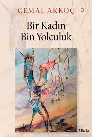 Bir Kadın Bin Yolculuk Cemal Akkoç