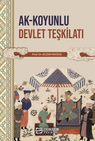 Ak-Koyunlu Devlet Teşkilatı Kazım Paydaş