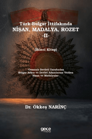 Türk-Bulgar İttifakında Nişan, Madalya Rozet -II- Ökkeş Narinç