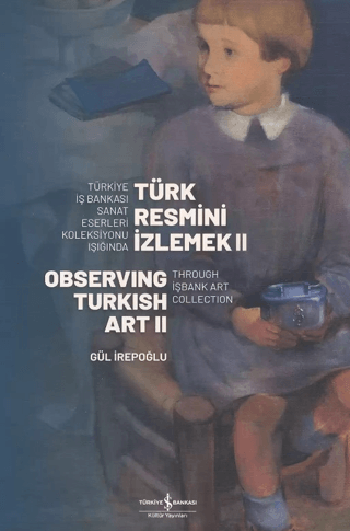 Türk Resmi̇ni̇ İzlemek 2. Cilt Gül İrepoğlu