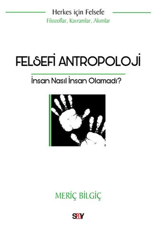 Felsefi Antropoloji Meriç Bilgiç