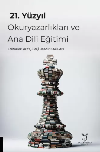 21. Yüzyıl Okuryazarlıkları ve Ana Dili Eğitimi Arif Çerçi