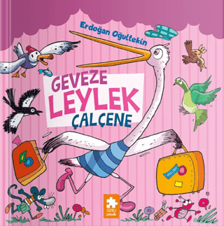 Çocuk Kitapları,Hikaye, - Eksik Parça Yayınları - Geveze Leylek Çalçen