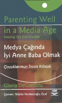 Medya Çağında İyi Anne Baba Olmak Nilüfer Pembecioğlu Öcel