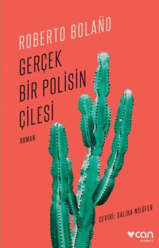 Gerçek Bir Polisin Çilesi Roberto Bolano