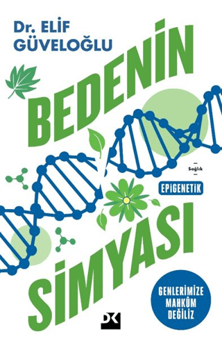 Bedenin Simyası Elif Güveloğlu