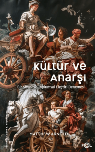 Kültür ve Anarşi Matthew Arnold