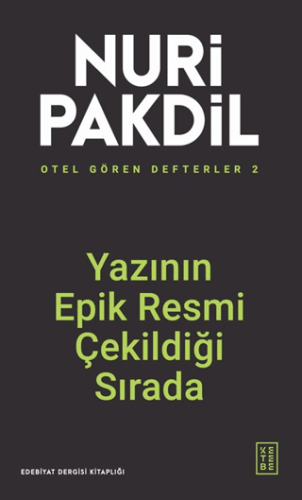 Yazının Epik Resmi Çekildiği Sırada Nuri Pakdil