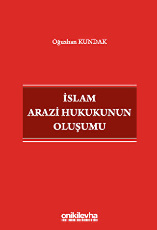 İslam Arazi Hukukunun Oluşumu Oğuzhan Kundak