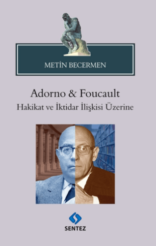 Adorno & Foucault Metin Becermen