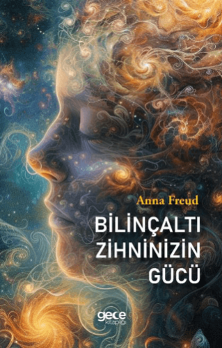 Bilinçaltı Zihninizin Gücü Anna Freud