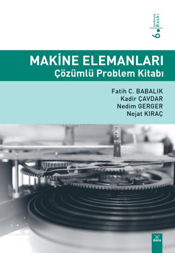 Makine Elemanları Çözümlü Problem Kitabı Fatih C. Babalık