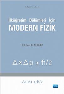 İlköğretim Bölümleri için Modern Fizik Ali Yıldız