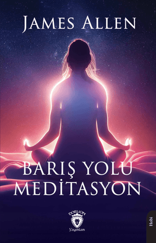 Barış Yolu Meditasyon James Allen