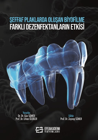 Şeffaf Plaklarda Oluşan Biyofilme Farklı Dezenfektanların Etkisi Gün S