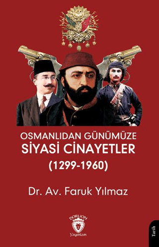 Osmanlıdan Günümüze Siyasi Cinayetler Faruk Yılmaz