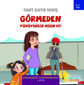 Görmeden Yürüyebilir Misin Ki? Ümit Zafer Nekiş