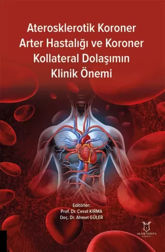 Aterosklerotik Koroner Arter Hastalığı ve Koroner Kollateral Dolaşımın