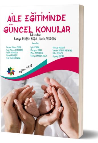 Aile ve Çocuk, - Eğiten Kitap - Aile Eğitiminde Güncel Konular