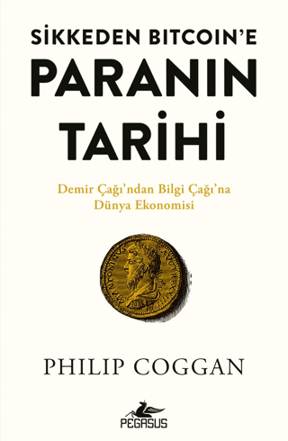 Sikkeden Bitcoin’e Paranın Tarihi Philip Coggan