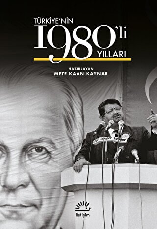 Türkiye'nin 1980'li Yılları Mete Kaan Kaynar