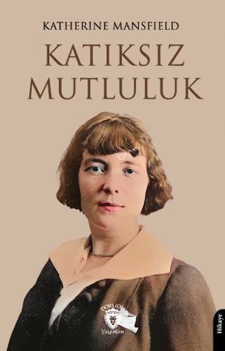 Katıksız Mutluluk Katherine Mansfield