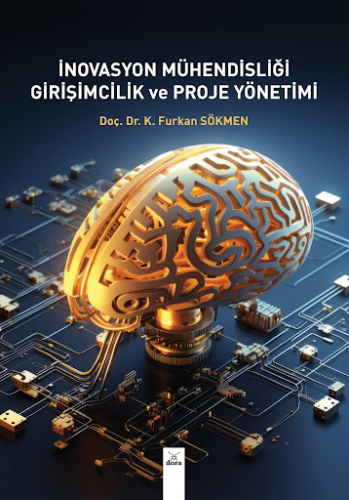 İnovasyon Mühendisliği Girişimcilik ve Proje Yönetimi K. Furkan Sökmen