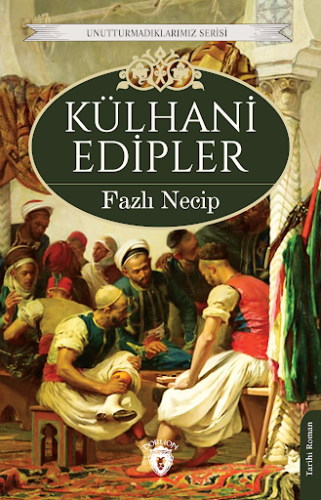 Külhani Edipler Fazlı Necip