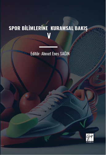 Spor Bilimlerine Kuramsal Bakış V Ahmet Enes Sağın