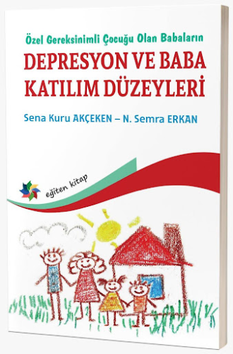 Depresyon ve Baba Katılım Düzeyleri Sena Kuru Akçeken